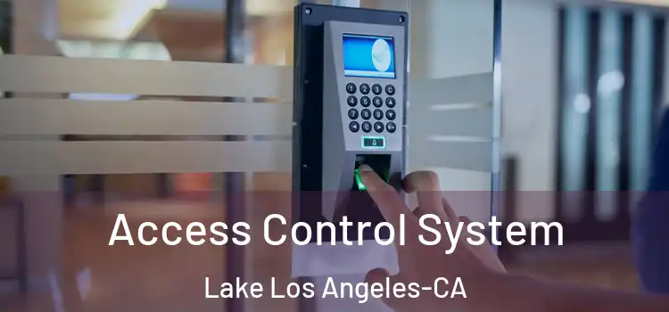  Access Control System Lake Los Angeles-CA