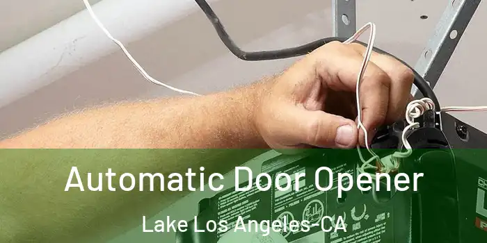 Automatic Door Opener Lake Los Angeles-CA