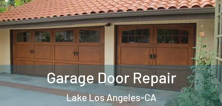  Garage Door Repair Lake Los Angeles-CA