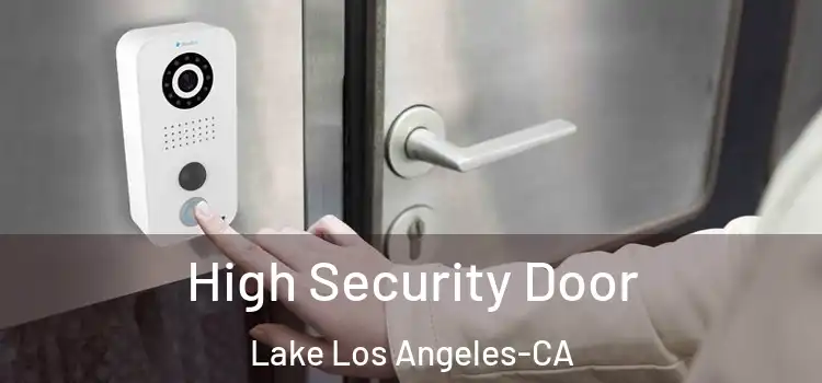 High Security Door Lake Los Angeles-CA